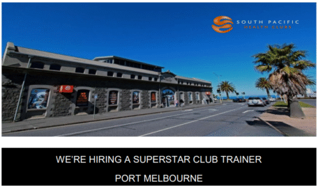 South Pacific Health Clubs in Port Melbourne, hiring a Superstar Club Trainer. Gym and fitness center on a sunny day.